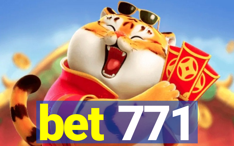 bet 771